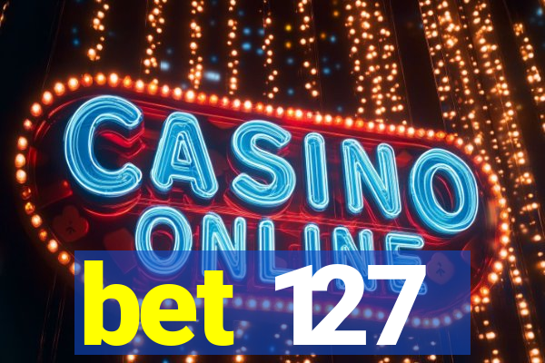 bet 127